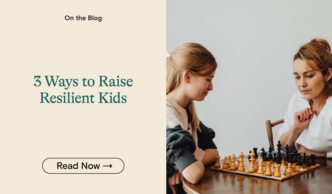 3 Ways to Raise Resilient Kids