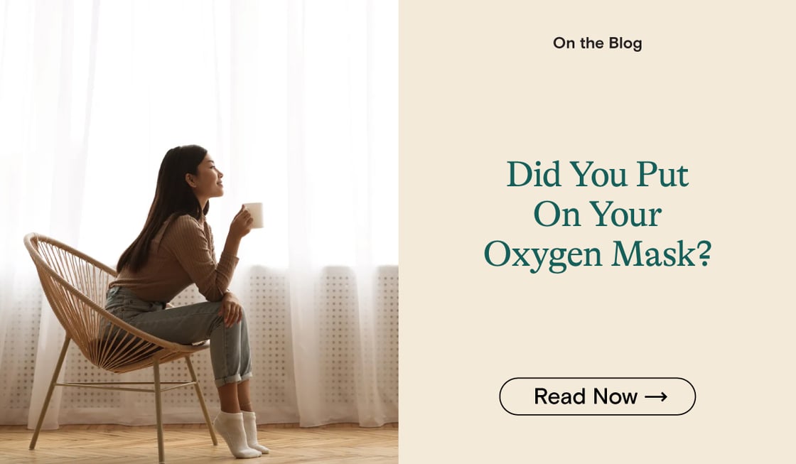 Blog Post: Did You Put On Your Oxygen Mask?