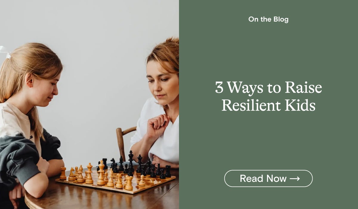 3 Ways to Raise Resilient Kids