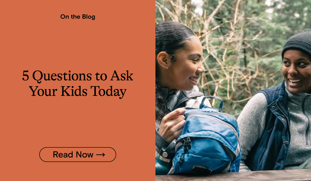 5 Questions to Ask Your Kids Today